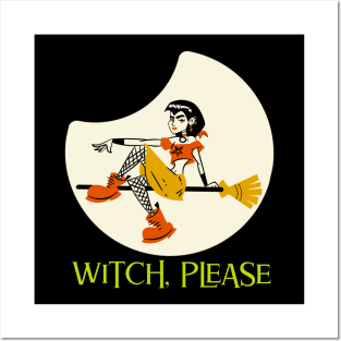 Witch, Please Funny Halloween Design Posters and Art